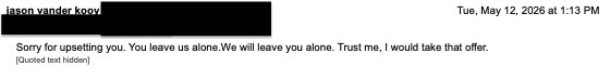 Jason Vander Kooy email harassment and issues veiled threat